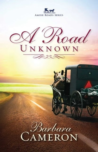 A Road Unknown, Barbara Cameron - Ebook - 9781682997871