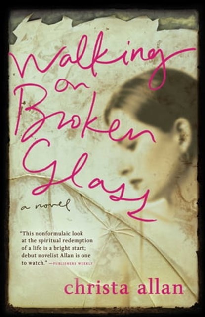 Walking on Broken Glass, Christa Allan - Ebook - 9781682998021