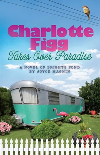 Charlotte Figg Takes Over Paradise, Joyce Magnin - Ebook - 9781682998380