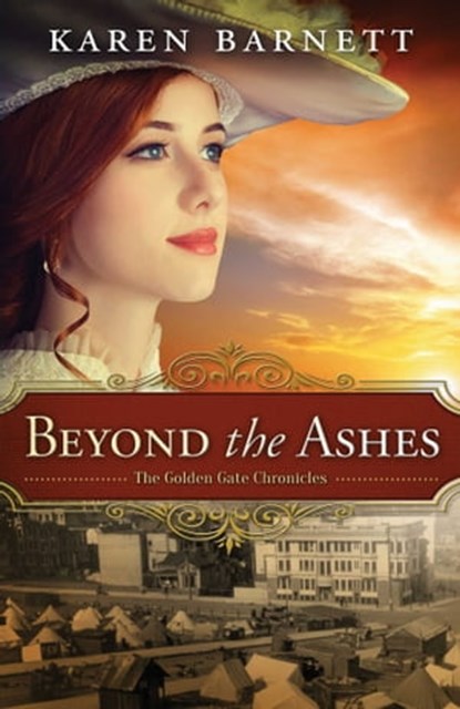 Beyond the Ashes, Karen Barnett - Ebook - 9781682998465
