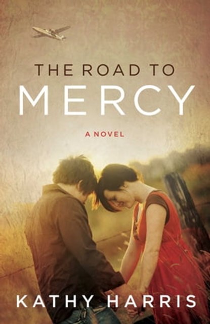 The Road to Mercy, Kathy Harris - Ebook - 9781682998472