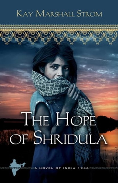 The Hope of Shridula, Kay Marshall Strom - Ebook - 9781682998496