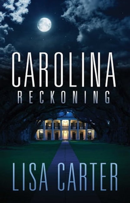 Carolina Reckoning, Lisa Carter - Ebook - 9781682998618