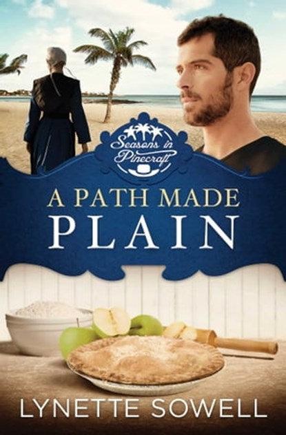 A Path Made Plain, Lynette Sowell - Ebook - 9781682998724