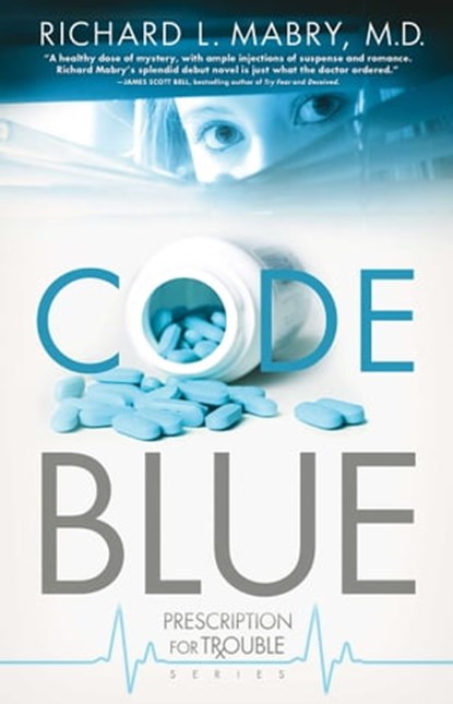 Code Blue, Richard L. Mabry - Ebook - 9781682998885