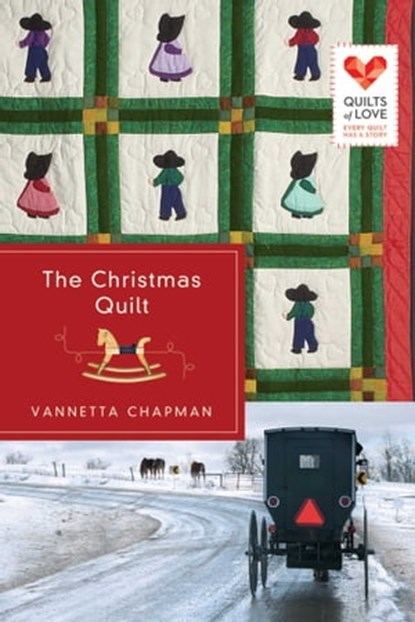 The Christmas Quilt, Vannetta Chapman - Ebook - 9781682999165