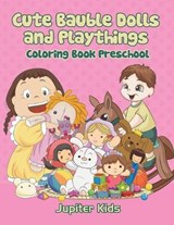 Cute Bauble Dolls and Playthings - Jupiter Kids - 9781683051831