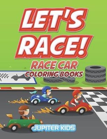 Let's Race!, Jupiter Kids - Paperback - 9781683052753