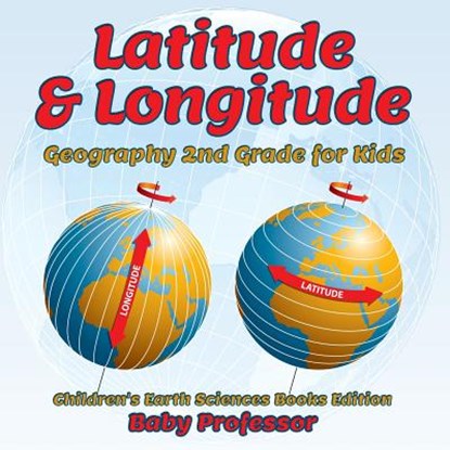 Latitude & Longitude, Baby Professor - Paperback - 9781683055204