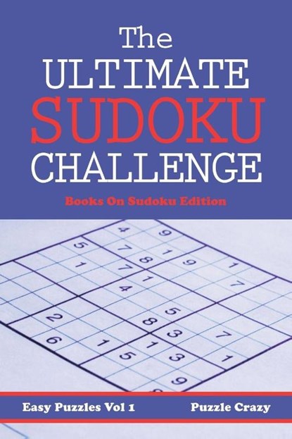 The Ultimate Sodoku Challenge, Vol.1, Puzzle Crazy - Paperback - 9781683055983