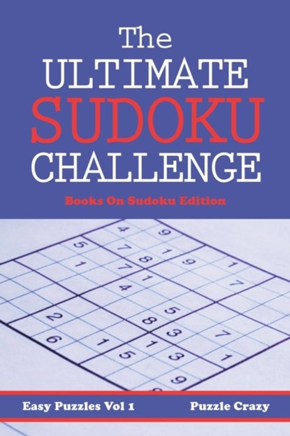 The Ultimate Sodoku Challenge, Vol.1, Puzzle Crazy - Paperback - 9781683055983
