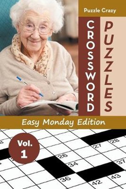Crossword Puzzles Easy Monday Edition Vol. 1, Puzzle Crazy - Paperback - 9781683056829