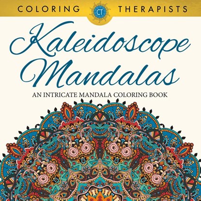 Kaleidoscope Mandalas, Coloring Therapist - Paperback - 9781683059509