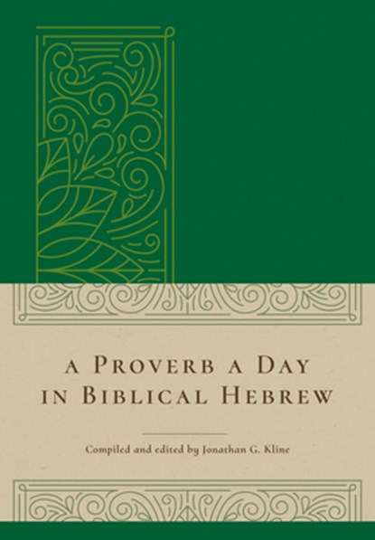 PROVERB A DAY IN BIBLICAL HEBR, Jonathan G. Kline - Gebonden - 9781683072430