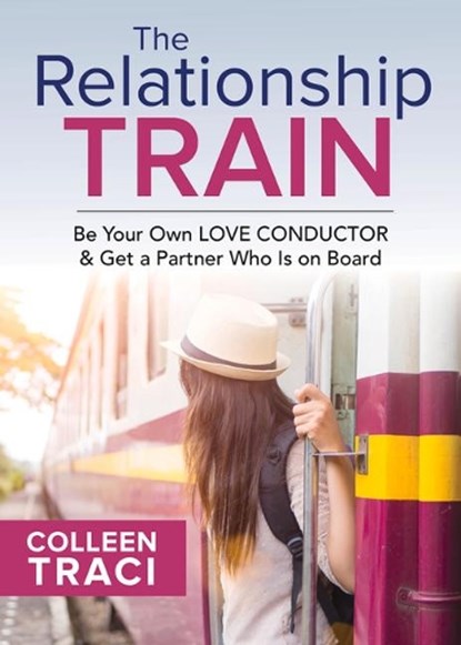The Relationship Train, WILLIAMS,  Colleen - Paperback - 9781683092322