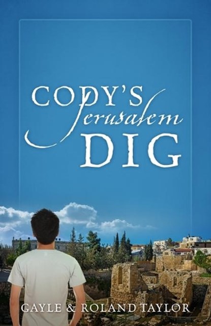 Cody's Jerusalem Dig, Gayle Taylor ; Roland Taylor - Paperback - 9781683142010