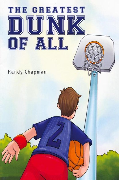 The Greatest Dunk of All, Randy Chapman - Paperback - 9781683145585