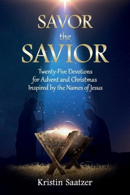 Savor the Savior, Kristin Saatzer - Paperback - 9781683149200