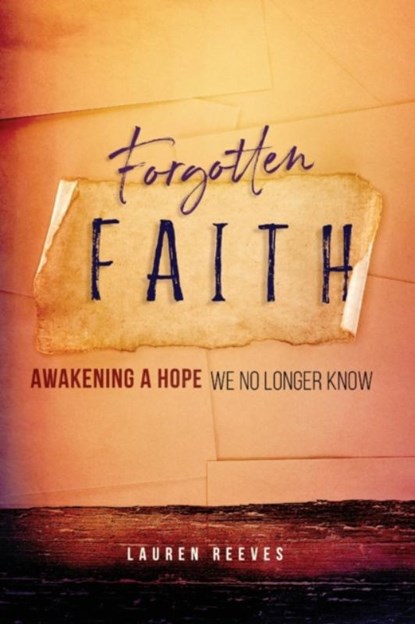 Forgotten Faith, Lauren Reeves - Paperback - 9781683149507