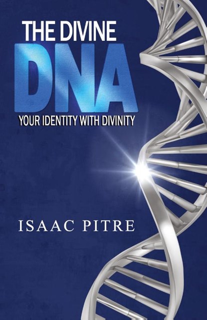 The Divine DNA, Isaac Pitre - Paperback - 9781683149958