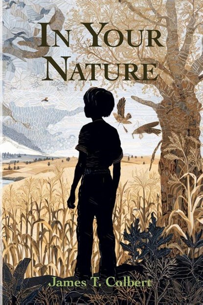 In Your Nature, James T. Colbert - Paperback - 9781683151425