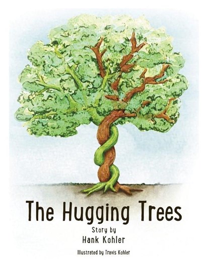 The Hugging Trees, Hank Kohler - Paperback - 9781683151449