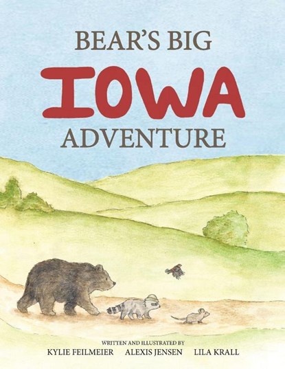 Bear's Big Iowa Adventure, Kylie Feilmeier ; Alexis Jensen ; Lila Krall - Paperback - 9781683151548