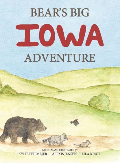 Bear's Big Iowa Adventure, Kylie Feilmeier ; Alexis Jensen ; Lila Krall - Gebonden - 9781683151555