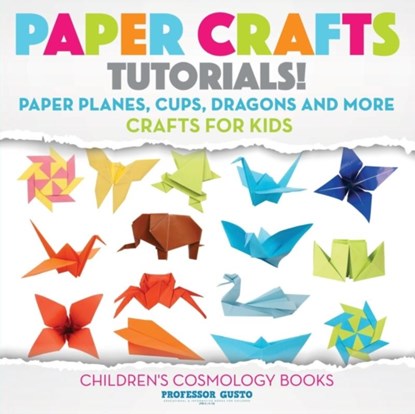 Paper Crafts Tutorials, Professor Gusto - Paperback - 9781683219941