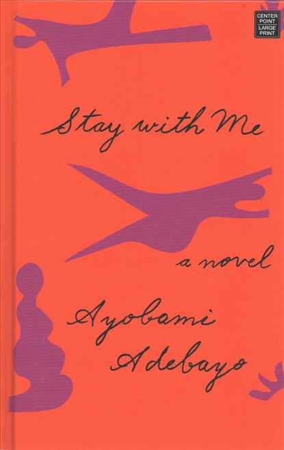 Stay with Me, Ayobami Adebayo - Gebonden - 9781683245704