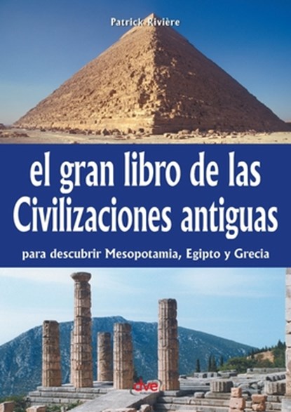 El gran libro de las civilizaciones antiguas, Patrick Riviére - Paperback - 9781683258094