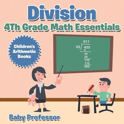 Division 4th Grade Math Essentials Children's Arithmetic Books, Baby Professor - Paperback - 9781683264057