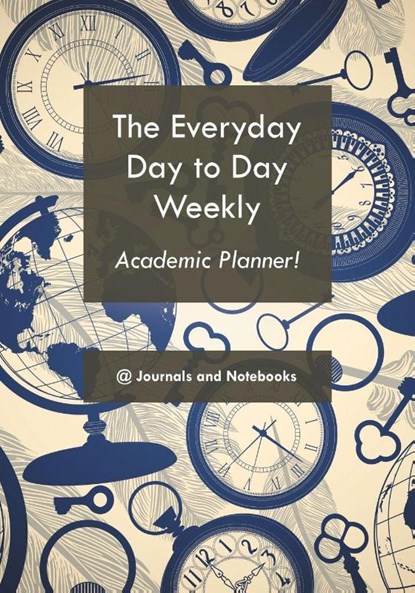 The everyday day to day weekly academic planner!, @journals Notebooks - Paperback - 9781683266136