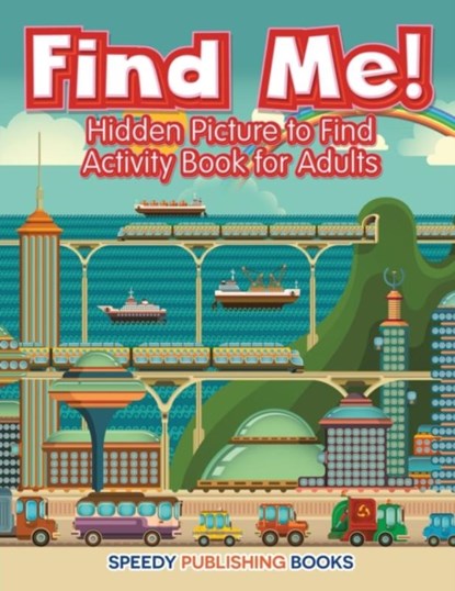 Find Me! Hidden Picture to Find Activity Book for Adults, Jupiter Kids - Paperback - 9781683266211