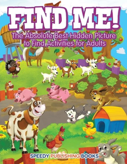 Find Me! The Absolute Best Hidden Picture to Find Activities for Adults, Jupiter Kids - Paperback - 9781683266228