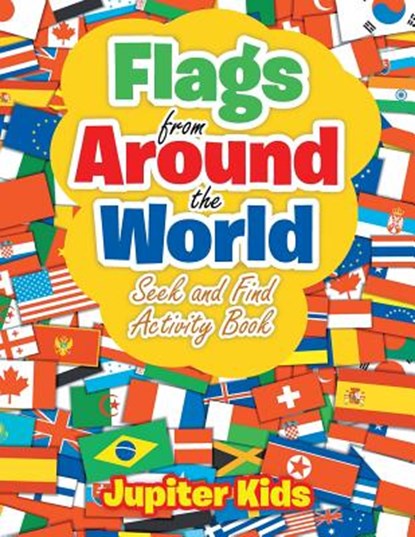 Flags From Around the World, Jupiter Kids - Paperback - 9781683266914