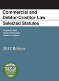 Commercial and Debtor-Creditor Law Selected Statutes | Douglas Baird ; Theodore Eisenberg | 