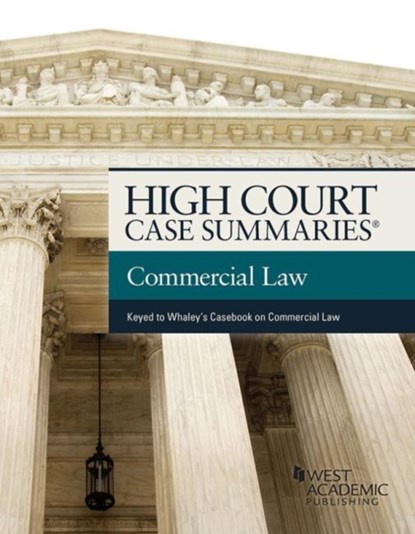 High Court Cases Summaries on Commercial Law (Keyed to Whaley), Publisher's Editorial Staff ; Publishers Editorial Staff - Paperback - 9781683288749