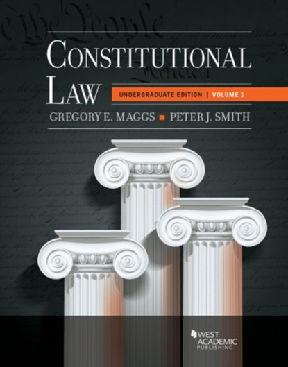 Constitutional Law, Gregory E. Maggs ; Peter J. Smith - Paperback - 9781683288978