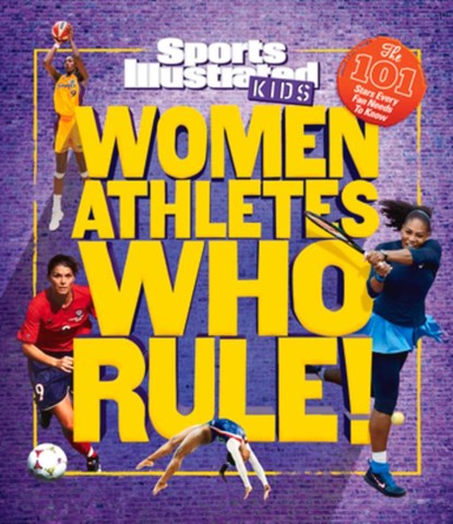 Women Athletes Who Rule!, Sports Illustrated Kids - Gebonden - 9781683300731