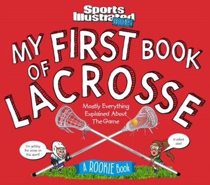 My First Book of Lacrosse, Sports Illustrated Kids - Gebonden - 9781683300786