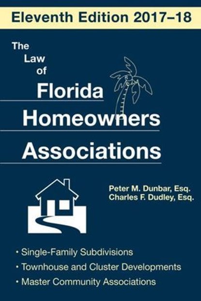 Law of Florida Homeowners Association, Charles F. Dudley, Esq. ; Peter M. Dunbar, Esq. - Ebook - 9781683340126
