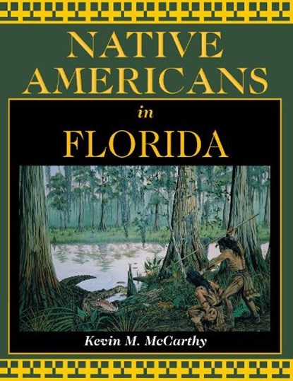 Native Americans in Florida, MCCARTHY,  Kevin - Paperback - 9781683340423