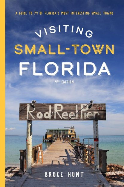 Visiting Small-Town Florida, Bruce Hunt - Paperback - 9781683342717