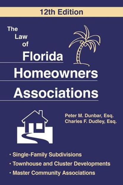 Law of Florida Homeowners Association, Peter M. Dunbar, Esq. ; Charles F. Dudley, Esq. - Ebook - 9781683343127