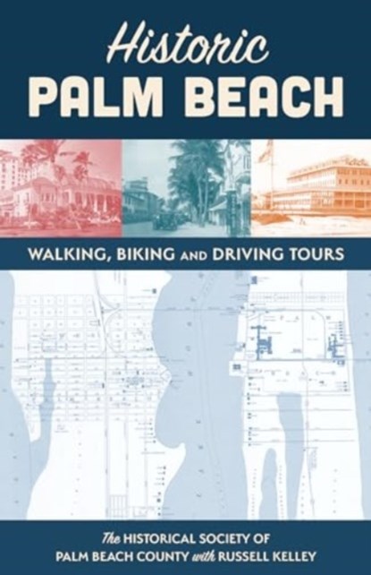 Historic Palm Beach, Russell Kelley - Paperback - 9781683343721