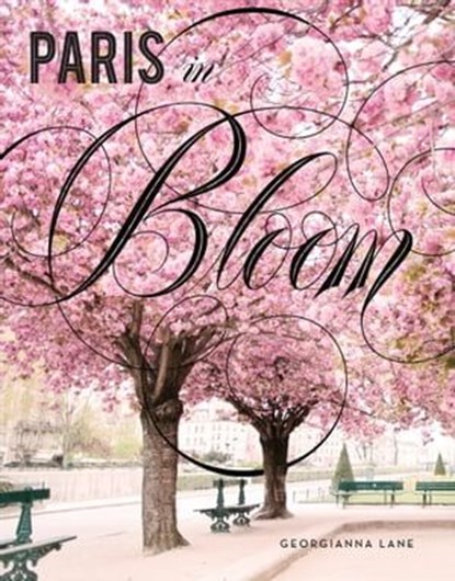 Paris in Bloom, Georgianna Lane - Ebook - 9781683350187