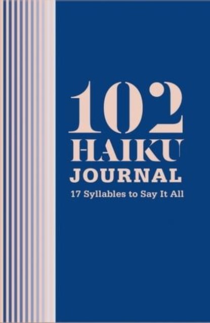 102 Haiku Journal, Lisa Ann Markuson ; Daniel Zaltsman - Ebook - 9781683351962