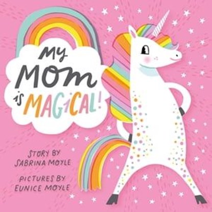 My Mom Is Magical, Sabrina Moyle - Ebook - 9781683352716