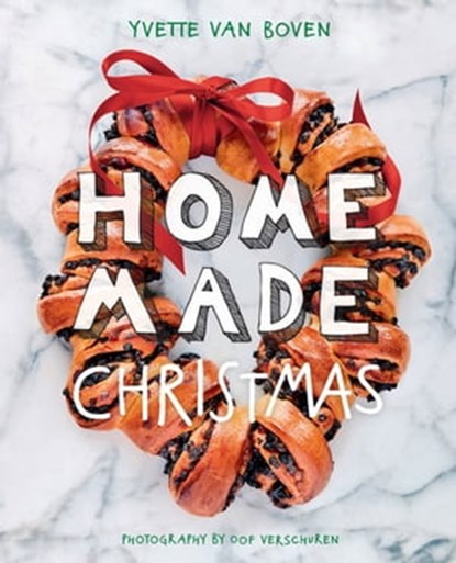 Home Made Christmas, Yvette van Boven ; Oof Verschuren - Ebook - 9781683353232